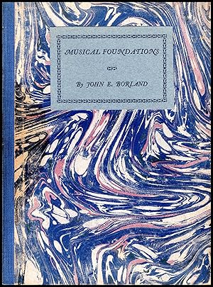 Musical Foundations by John M Borland --1927