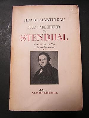 Bild des Verkufers fr Martineau Henri. Le coeur de Stendhal. Editions Albin Michel. 1953 zum Verkauf von Amarcord libri