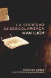 Imagen del vendedor de La sociedad desescolarizada a la venta por Agapea Libros