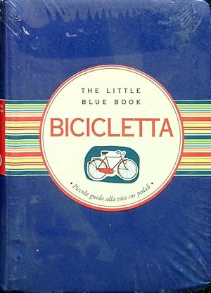 Bild des Verkufers fr Bicicletta. Piccola guida alla vita sui pedali zum Verkauf von Librodifaccia