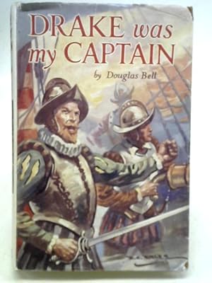 Seller image for Drake Was My Captain for sale by World of Rare Books