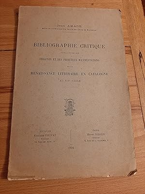 Seller image for Bibliographie critique pour l'tude des origines et des premires manifestations de la Renaissance littraire en Catalogne au XIXme sicle for sale by Jean-Yves Bochet Aprs l'Iris Noir