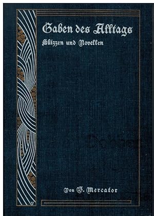 Image du vendeur pour Gaben des Alltags. Skizzen und Novellen. mis en vente par Dobben-Antiquariat Dr. Volker Wendt