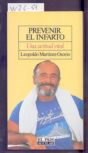 Image du vendeur pour PREVENIR EL INFARTO, UNA ACTITUD VITAL mis en vente par Libreria 7 Soles