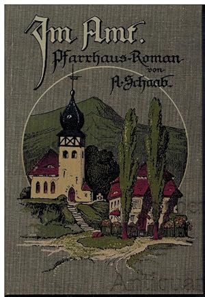 Im Amt. Pfarrhaus-Roman. Erstausgabe.