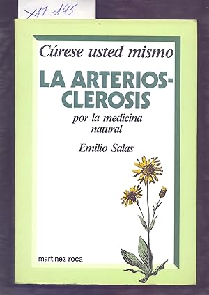 Immagine del venditore per LA ARTERIOSCLEROSIS POR LA MEDICINA NATURAL - CURESE USTED MISMO - venduto da Libreria 7 Soles