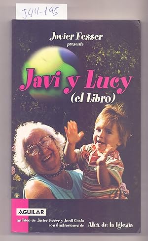 Imagen del vendedor de JAVI Y LUCY (EL LIBRO) a la venta por Libreria 7 Soles