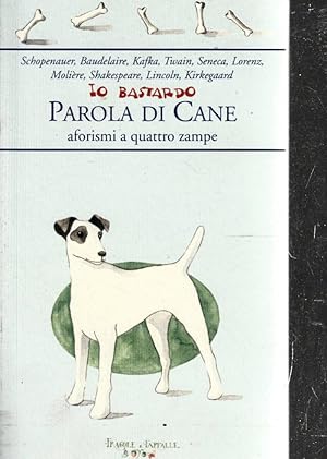 Immagine del venditore per IO BASTARDO, PAROLA DI CANE venduto da Laboratorio del libro