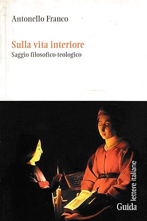 Sulla vita interiore. Saggio filosofico-teologico