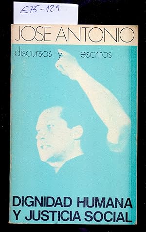 Seller image for DIGNIDAD HUMANA Y JUSTICIA SOCIAL (DISCURSOS Y ESCRITOS) for sale by Libreria 7 Soles
