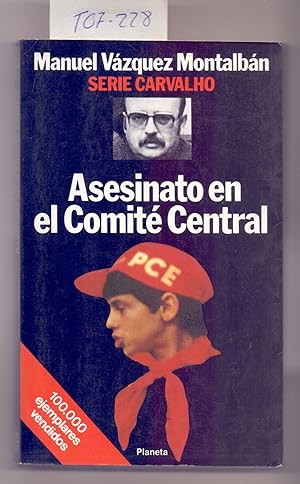 Image du vendeur pour ASESINATO EN COMITE CENTRAL (SERIE CARVALHO 5) mis en vente par Libreria 7 Soles