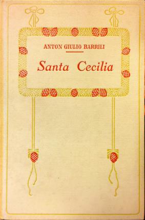 Seller image for Santa Cecilia. for sale by Libreria La Fenice di Pietro Freggio