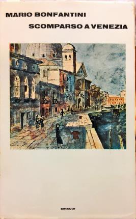 Imagen del vendedor de Scomparso a Venezia. a la venta por Libreria La Fenice di Pietro Freggio