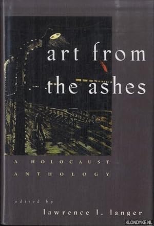 Bild des Verkufers fr Art from Ashes. A Holocaust Anthology zum Verkauf von Klondyke