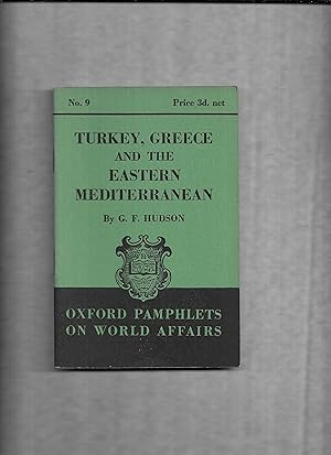 Seller image for Turkey, Greece and the eastern Mediterranean. Oxford pamphlets on world affairs ; no. 9 for sale by Gwyn Tudur Davies