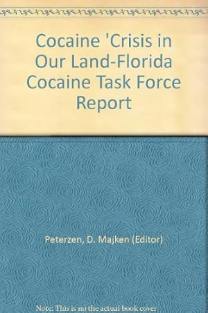 Seller image for Cocaine 'Crisis in Our Land"-Florida Cocaine Task Force Report for sale by Redux Books