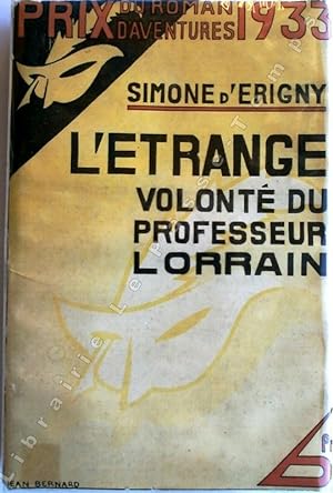 Seller image for Collection Le Masque - N 132 - L'TRANGE VOLONT DU PROFESSEUR LORRAIN. Prix du Roman d'Aventures 1933. for sale by Jean-Paul TIVILLIER