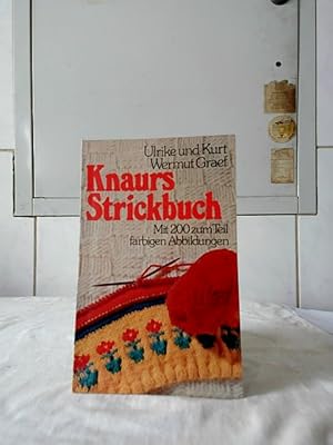 Knaurs Strickbuch. Ulrike u. Kurt Wermut Graef. [Farbfotos Evi Stalf-Sesselmann. Schwarzweissfoto...