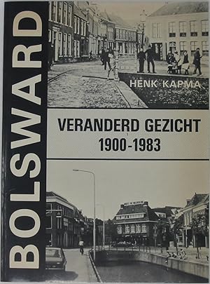 Bolsward: Veranderd Gezicht 1900-1983