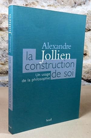 Image du vendeur pour La construction de soi. Un usage de la philosophie. mis en vente par Latulu