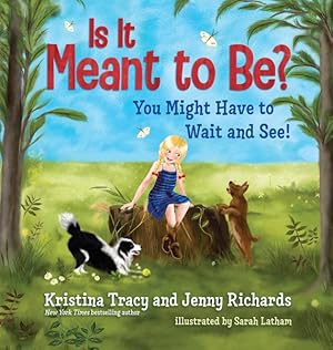 Seller image for Is It Meant to Be? : You Might Have to Wait and See! for sale by GreatBookPrices