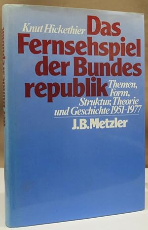 Das Fernsehspiel der Bundesrepublik. Themen, Form, Struktur Theorie und Geschichte 1951-1977.