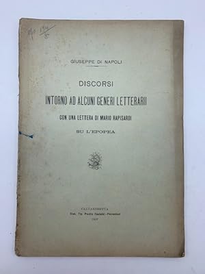 Bild des Verkufers fr Discorsi intorno ad alcuni generi letterarii con una lettera di Mario Rapisardi su l'epopea zum Verkauf von Coenobium Libreria antiquaria