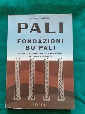 PALI E FONDAZIONI SU PALI 2A EDIZIONE AMPLIATA E AGGIORNATA,