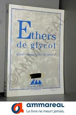 Imagen del vendedor de Ethers de glycol: Quels risques pour la sant ? a la venta por Ammareal