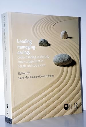 Seller image for Leading, Managing, Caring Understanding Leadership and Management in Health and Social Care for sale by Nugget Box  (PBFA)