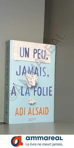 Seller image for Un peu, jamais,  la folie for sale by Ammareal