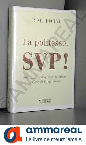 Image du vendeur pour LA POLITESSE, SVP mis en vente par Ammareal