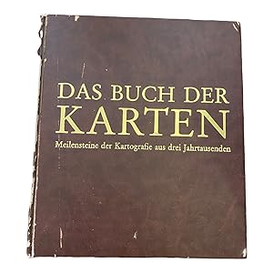 Bild des Verkufers fr DAS BUCH DER KARTEN - MEILENSTEINE DER KARTOGRAFIE AUS DREI JAHRTAUSENDEN. zum Verkauf von Nostalgie Salzburg