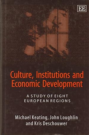 Seller image for Culture, Institutions and Economic Development_ A Study of Eight European Regions for sale by San Francisco Book Company