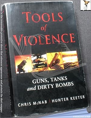 Immagine del venditore per Tools of Violence: Guns, Tanks and Dirty Bombs venduto da BookLovers of Bath