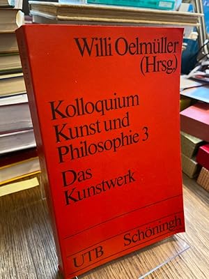 Seller image for Das Kunstwerk. (= Kolloquium Kunst und Philosophie 3). Herausgegeben von Willi Oelmller. for sale by Altstadt-Antiquariat Nowicki-Hecht UG