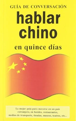 Imagen del vendedor de GUIA DE CONVERSACION HABLAR CHINO EN QUINCE DIAS a la venta por ALZOFORA LIBROS