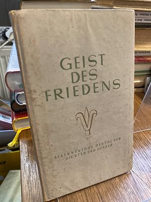 Immagine del venditore per Geist des Friedens. Bekenntnisse und Mahnungen deutscher Dichter und Denker. venduto da Antiquariat Hecht