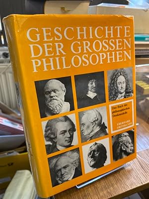 Bild des Verkufers fr Geschichte der grossen Philosophen und des philosophischen Denkens. Eine Auswahl. zum Verkauf von Altstadt-Antiquariat Nowicki-Hecht UG