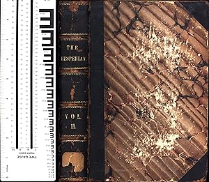 Bild des Verkufers fr The Hesperian; a Monthly Miscellany of General Literature, Original and Select / Volume II (INCLUDING EDITOR WM. GALLAGHER'S OBITUARY OF THE GREAT INDIAN LEADER BLACK-HAWK, OTWAY CURRY'S BIOGRAPHICAL SKETCH OF INDIAN FIGHTER SAMUEL DAVIS, AND CHAPTERS 9 THROUGH 24 OF THE HISTORICALLY IMPORTANT 'NOTES ON TEXAS') zum Verkauf von Cat's Curiosities