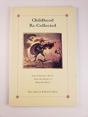 Bild des Verkufers fr Childhood Re-Collected Early Children's Books From the Library of Marjorie Moon zum Verkauf von WellRead Books A.B.A.A.