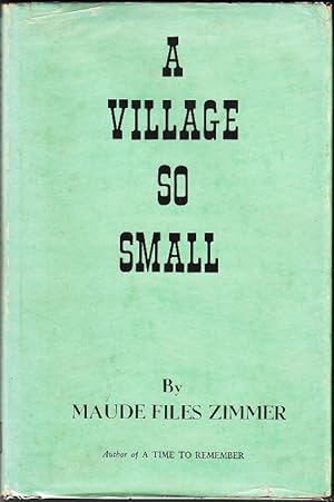 A Village So Small [SIGNED, 1st Edition]