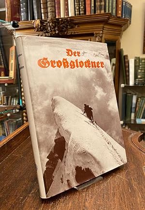 Der Großglockner : Das Buch des Königs der deutschen Berge. Neuausgabe.