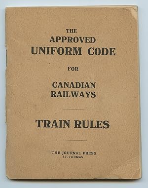 The Approved Uniform Code for Canadian Railways: Train Rules