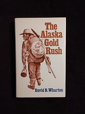 Imagen del vendedor de THE ALASKA GOLD RUSH a la venta por JB's Book Vault