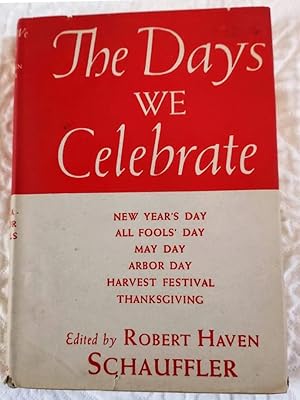 Image du vendeur pour THE DAYS WE CELEBRATE Celebrations for Festivals mis en vente par Windy Hill Books