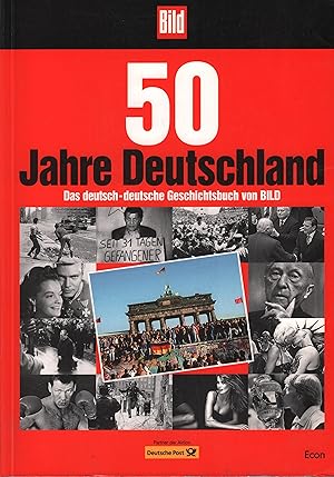 Image du vendeur pour 50 Jahre Deutschland Das deutsch-deutsche Geschichtsbuch von Bild mis en vente par Leipziger Antiquariat