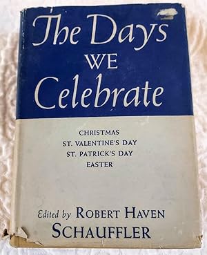 Seller image for THE DAYS WE CELEBRATE Celebrations for Christmas and Other High Holidays for sale by Windy Hill Books