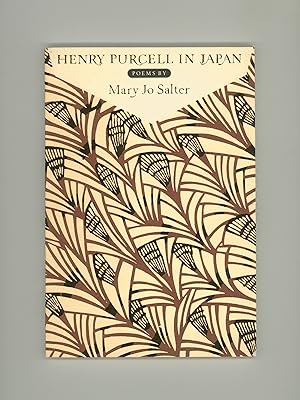 Henry Purcell in Japan, Poems by Mary Jo Salter, Esteemed American Poet. 1985 Knopf Poetry Series...