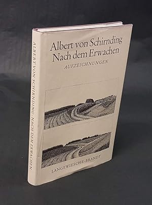 Bild des Verkufers fr Nach dem Erwachen. Aufzeichnungen. zum Verkauf von Antiquariat Dennis R. Plummer